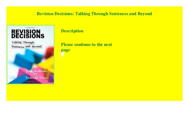 Revision Decisions: Talking Through Sentences and Beyond